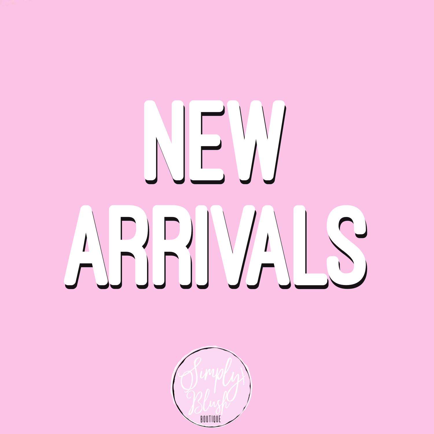 New Arrivals