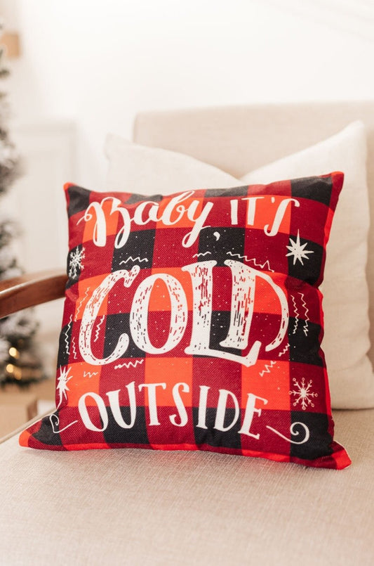 Baby it's Cold Outside Pillow Case- 11/11/2021